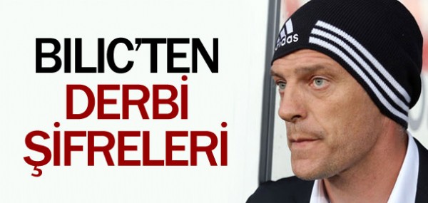 Bilic'ten derbi ifreleri